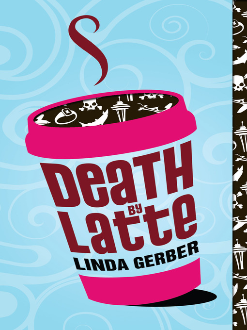 Title details for Death by Latte by Linda Gerber - Available